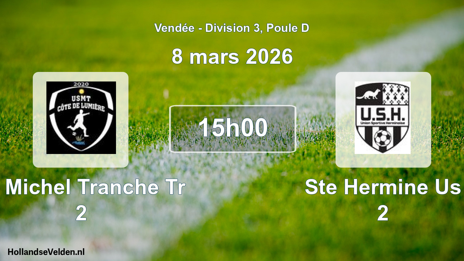 Geplande wedstrijd: St Michel Tranche Tr 2 - Ste Hermine Us 2 (8 mars 2026)