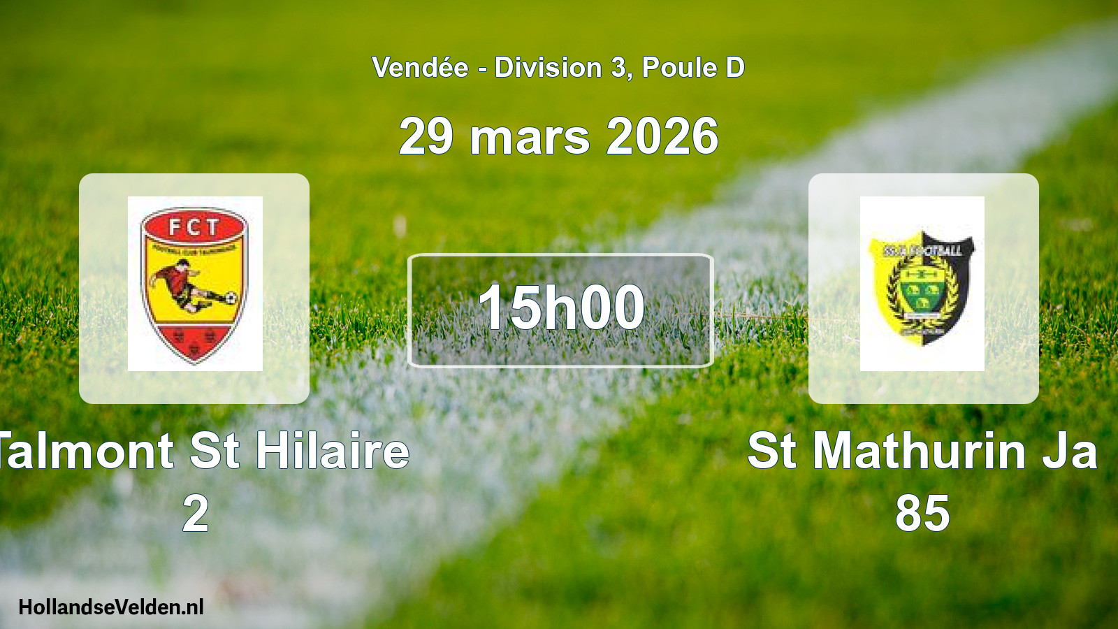 Geplande wedstrijd: Talmont St Hilaire 2 - St Mathurin Ja 85 (29 mars 2026)