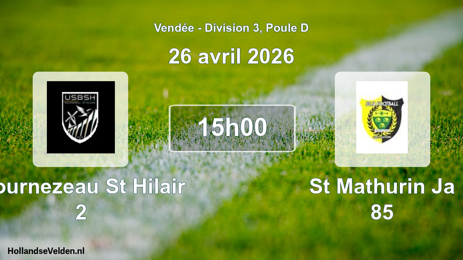 Geplande wedstrijd: Bournezeau St Hilair 2 - St Mathurin Ja 85 (26 avril 2026)