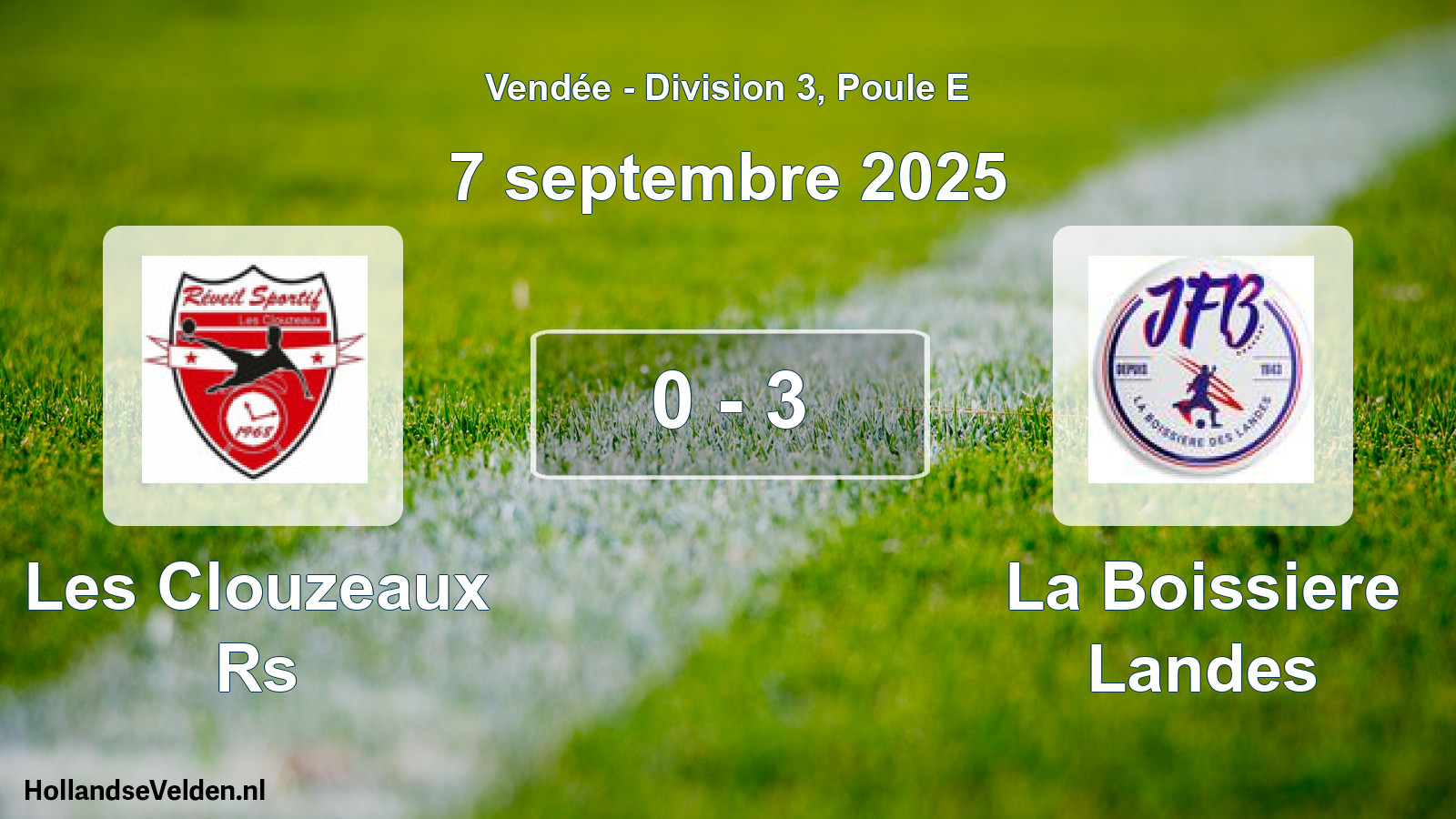 Gespeelde wedstrijd: Les Clouzeaux Rs - La Boissiere Landes 0 - 3 (7 septembre 2025)