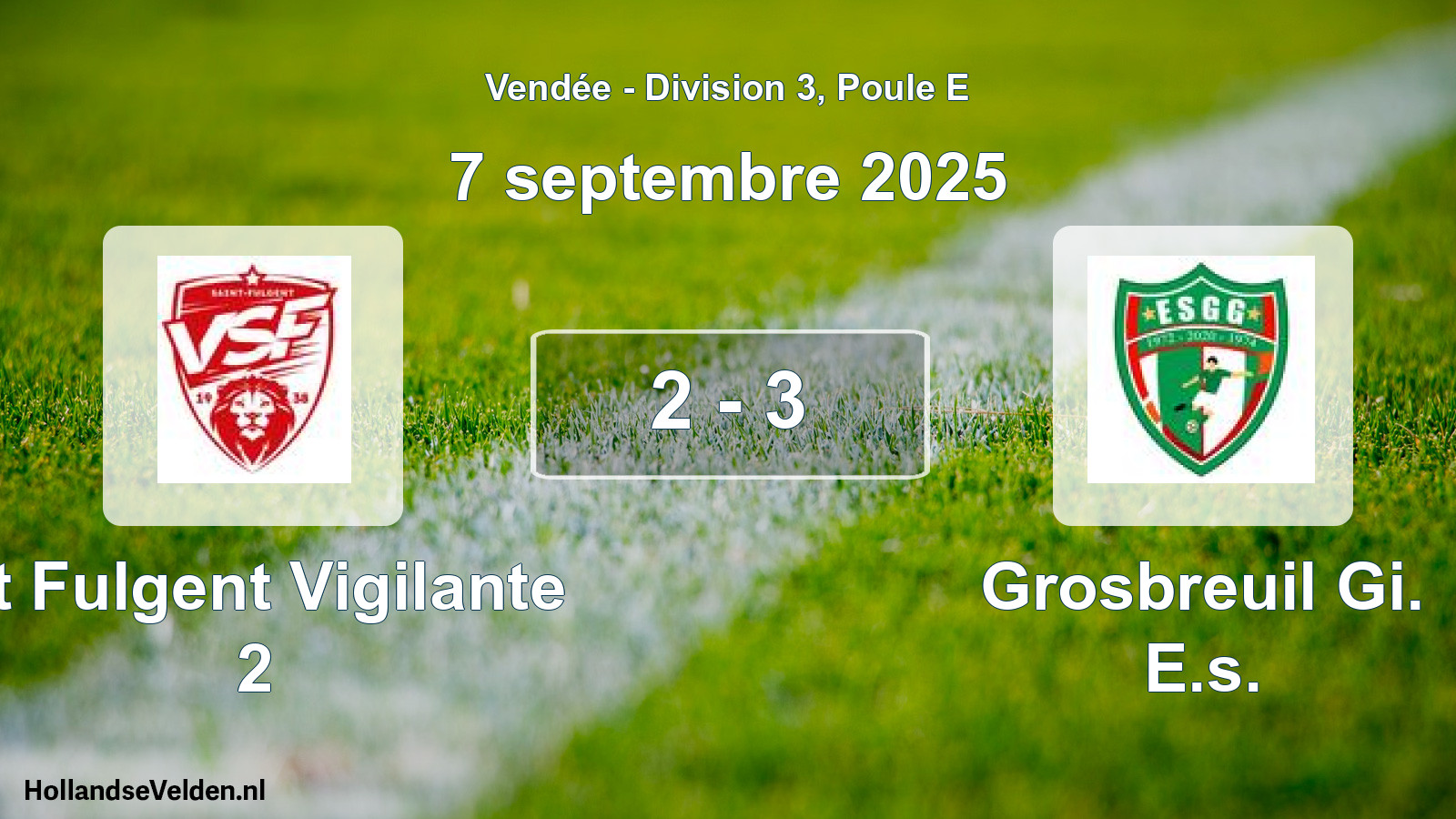 Total number of matches played: St Fulgent Vigilante 2 - Grosbreuil Gi. E.s. 2 - 3 (7 September 2025)