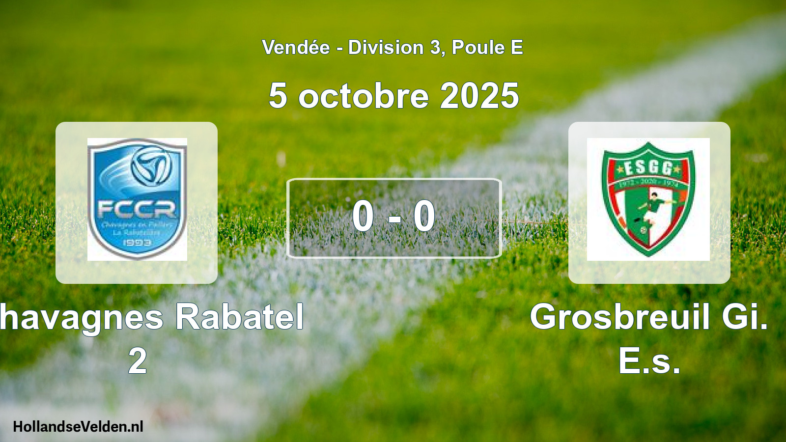 Gespeelde wedstrijd: Chavagnes Rabatel 2 - Grosbreuil Gi. E.s. 0 - 0 (5 octobre 2025)