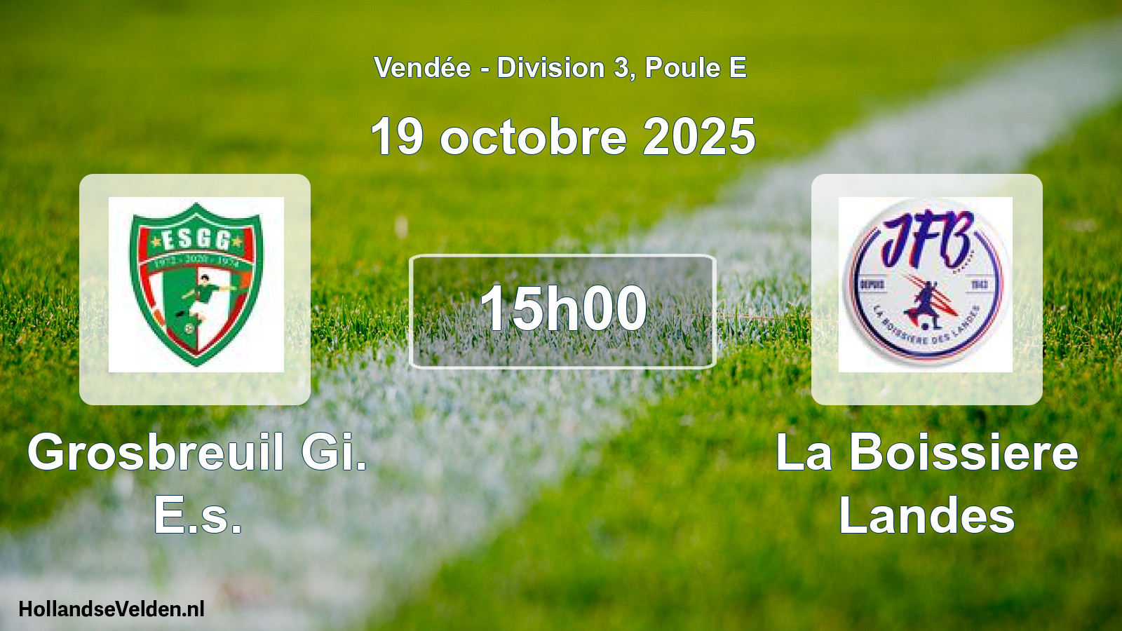 Scheduled Match: Grosbreuil Gi. E.s. - La Boissiere Landes (19 October 2025)