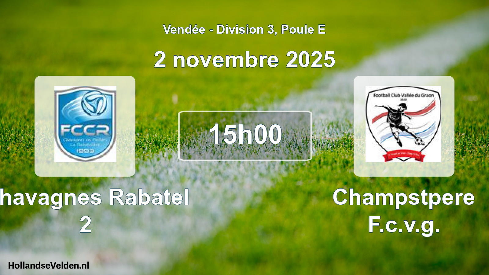 Geplande wedstrijd: Chavagnes Rabatel 2 - Champstpere F.c.v.g. (2 novembre 2025)