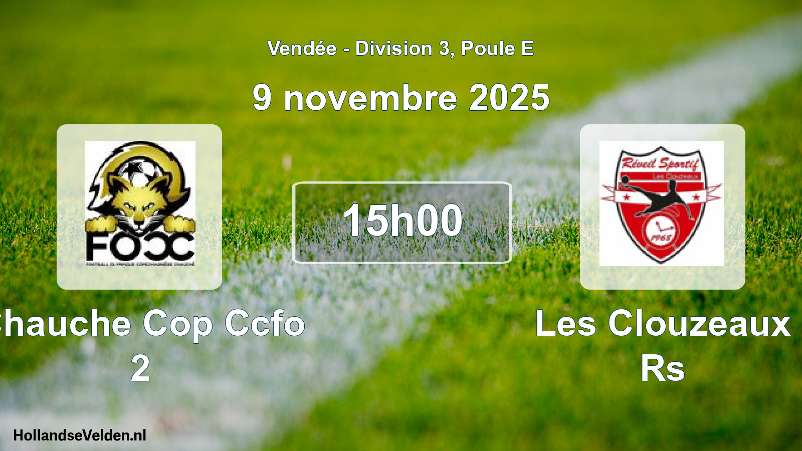 Geplande wedstrijd: Chauche Cop Ccfo 2 - Les Clouzeaux Rs (9 novembre 2025)