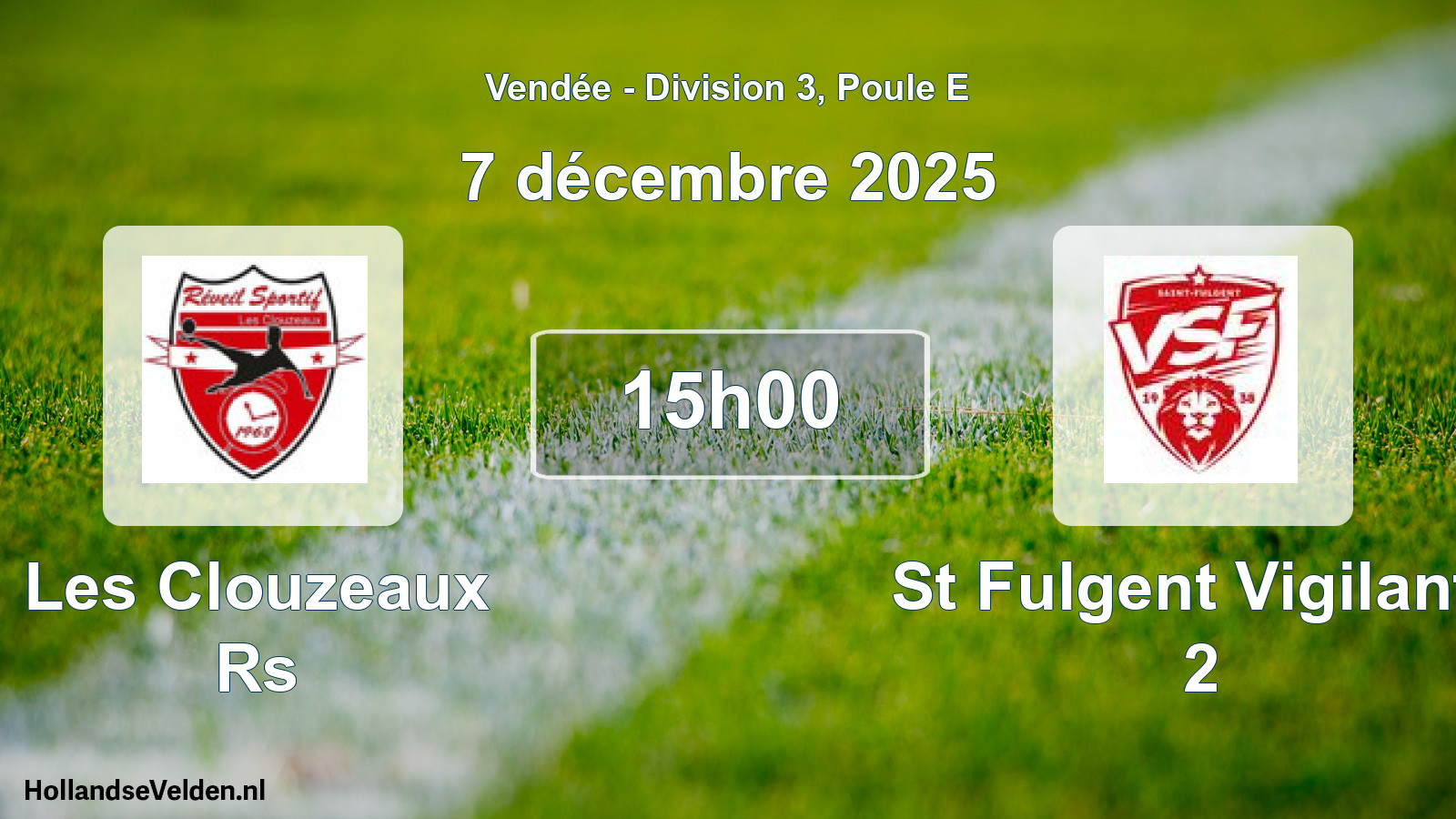 Geplande wedstrijd: Les Clouzeaux Rs - St Fulgent Vigilante 2 (7 december 2025)