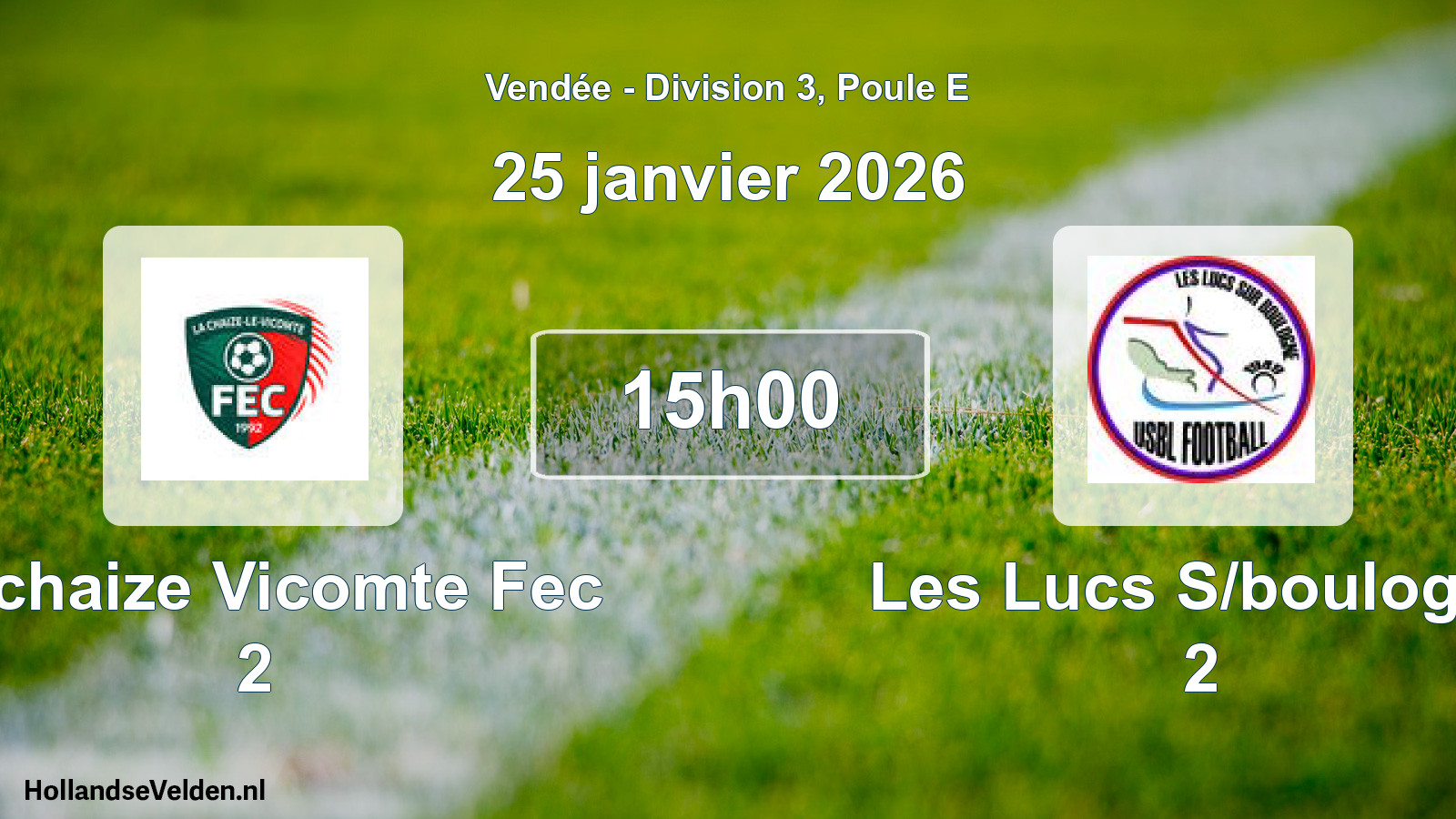 Geplande wedstrijd: Lachaize Vicomte Fec 2 - Les Lucs S/boulogne 2 (25 januari 2026)