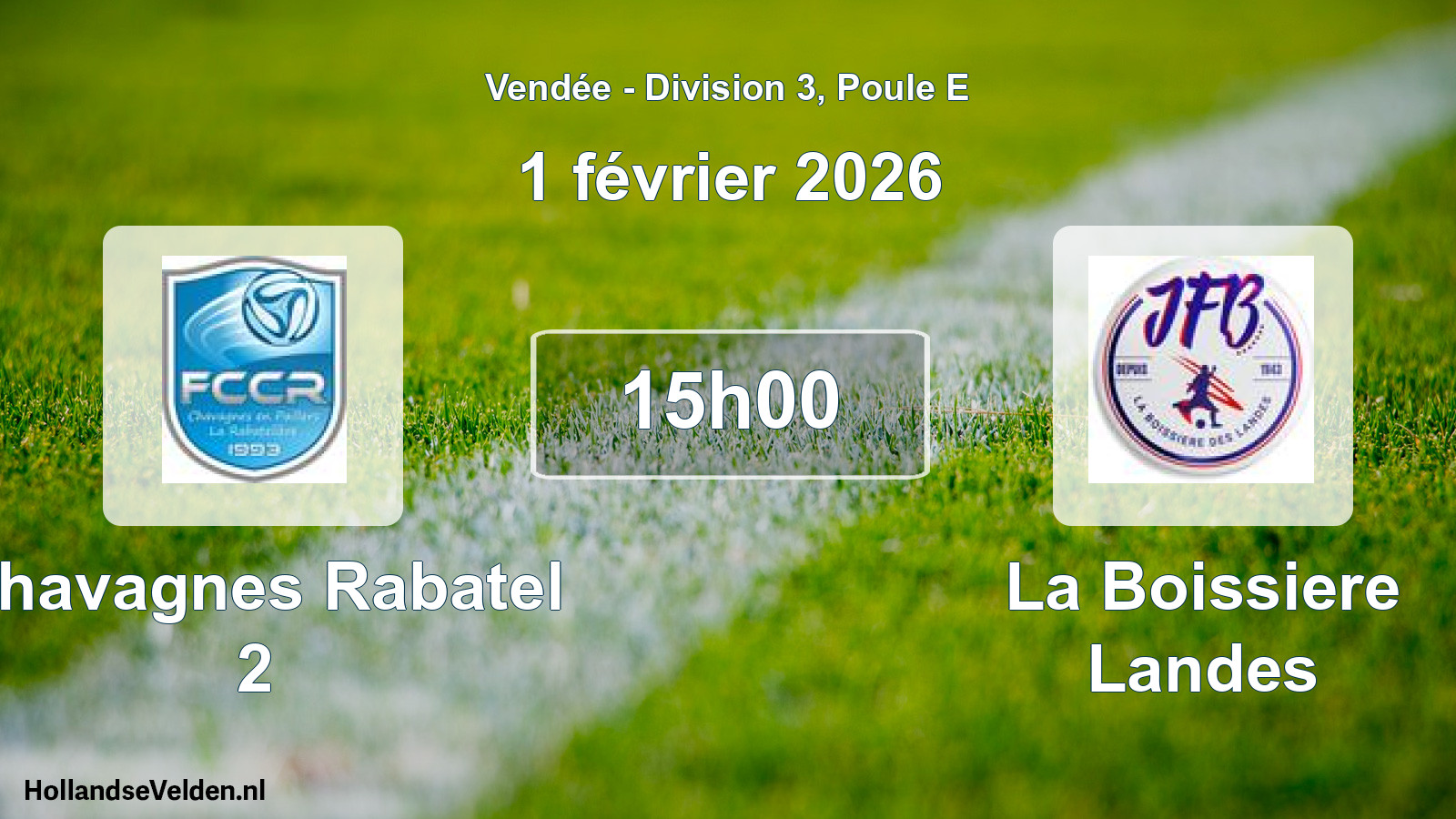 Scheduled Match: Chavagnes Rabatel 2 - La Boissiere Landes (1 February 2026)