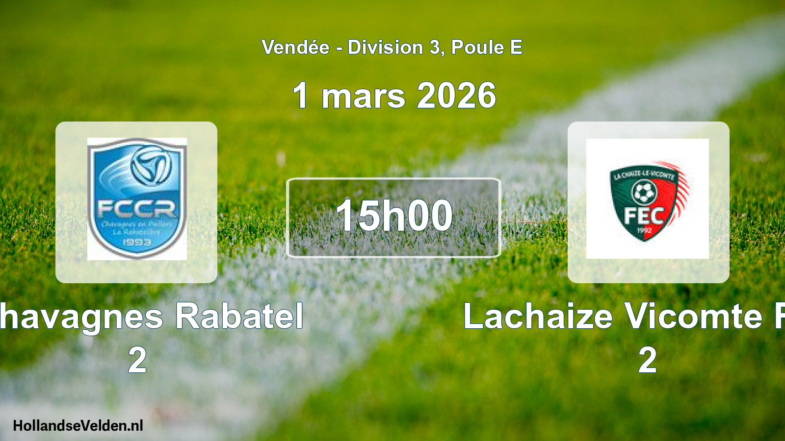 Geplande wedstrijd: Chavagnes Rabatel 2 - Lachaize Vicomte Fec 2 (1 maart 2026)