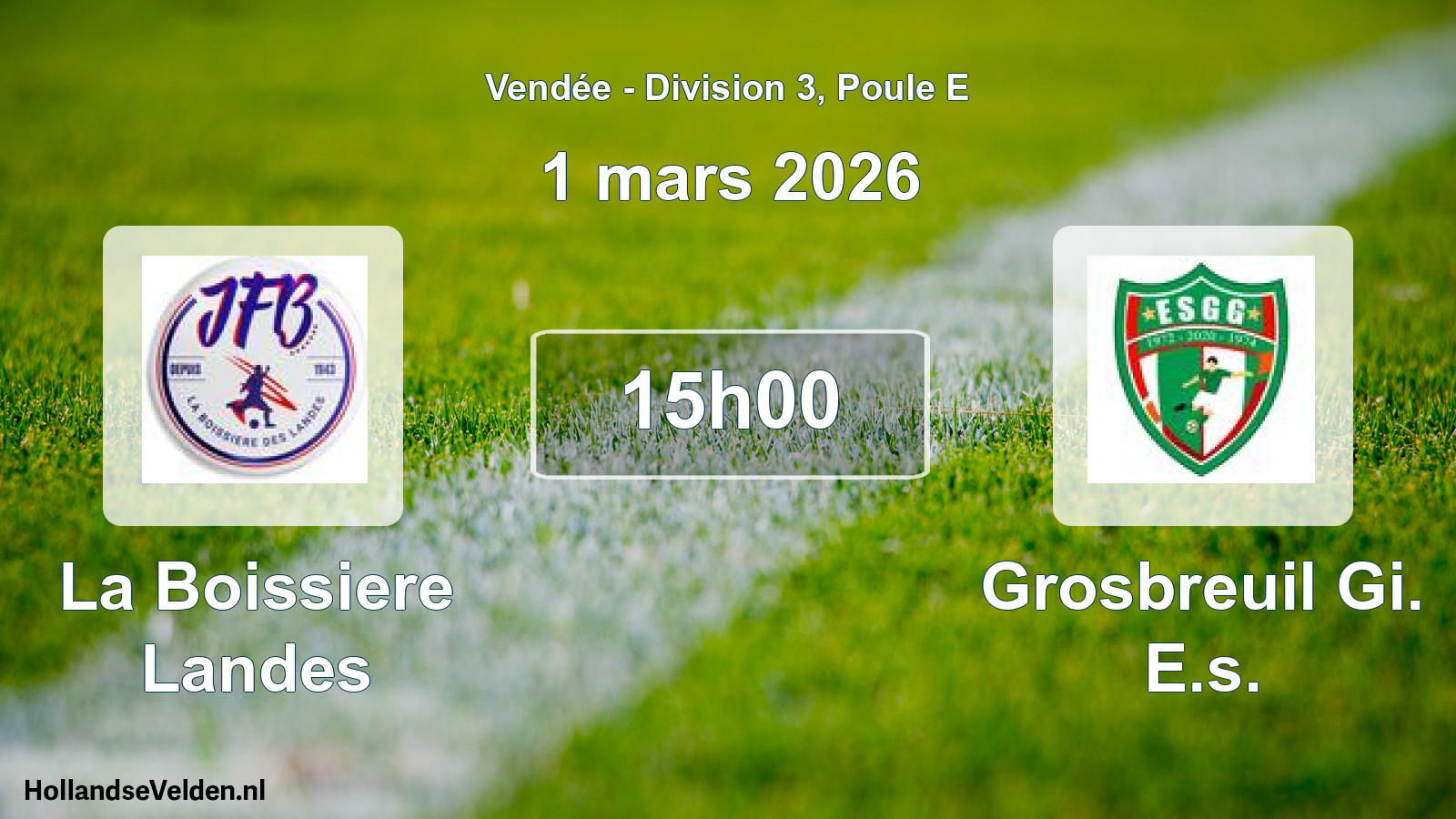 Scheduled Match: La Boissiere Landes - Grosbreuil Gi. E.s. (1 March 2026)