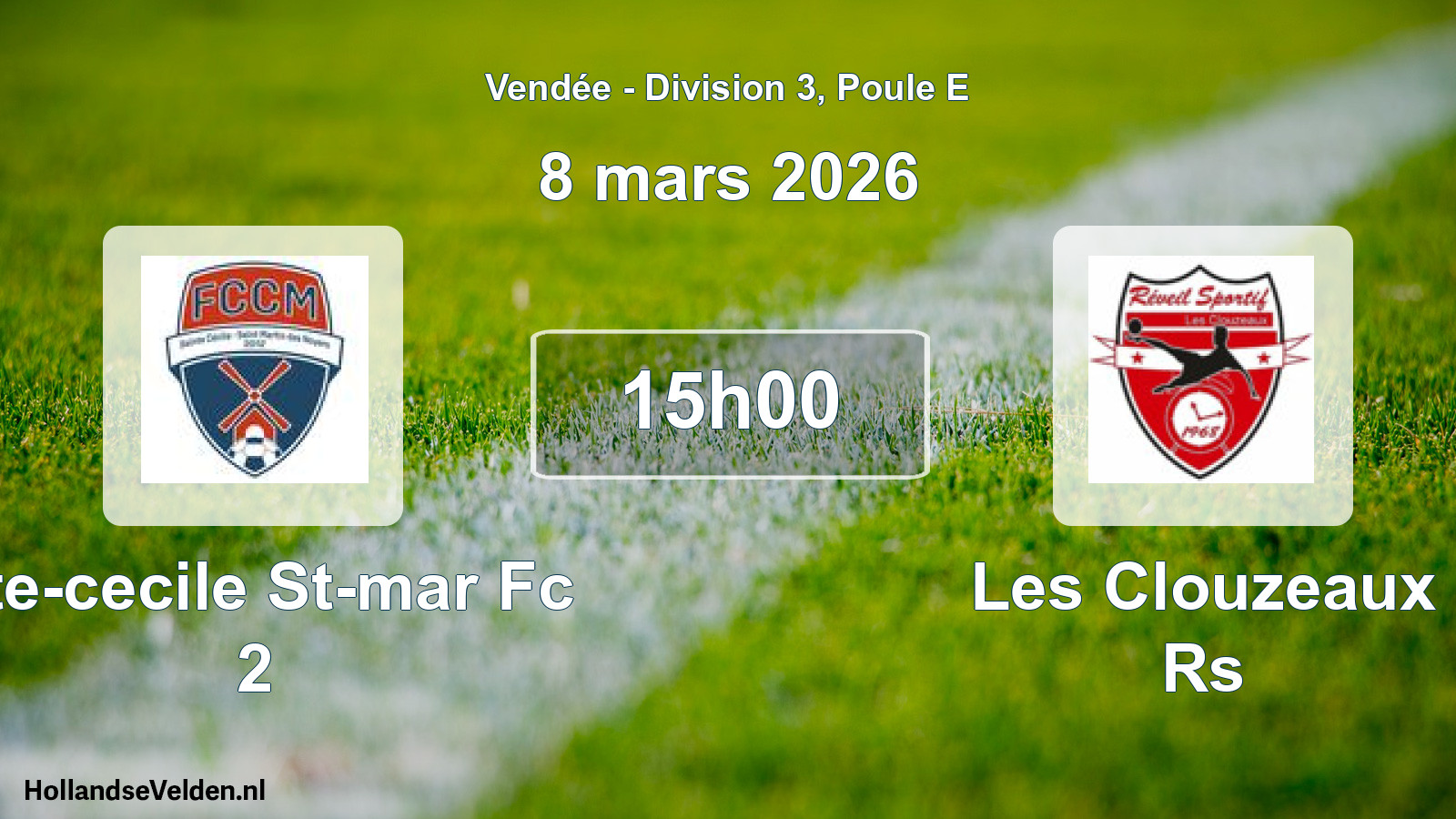 Geplande wedstrijd: Ste-cecile St-mar Fc 2 - Les Clouzeaux Rs (8 mars 2026)