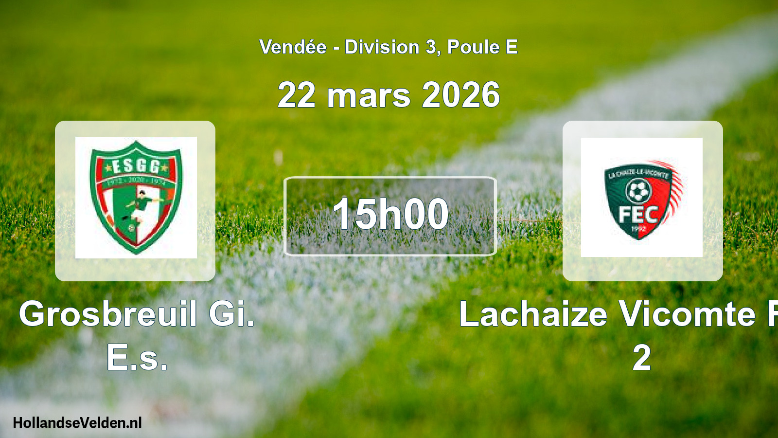 Geplande wedstrijd: Grosbreuil Gi. E.s. - Lachaize Vicomte Fec 2 (22 maart 2026)