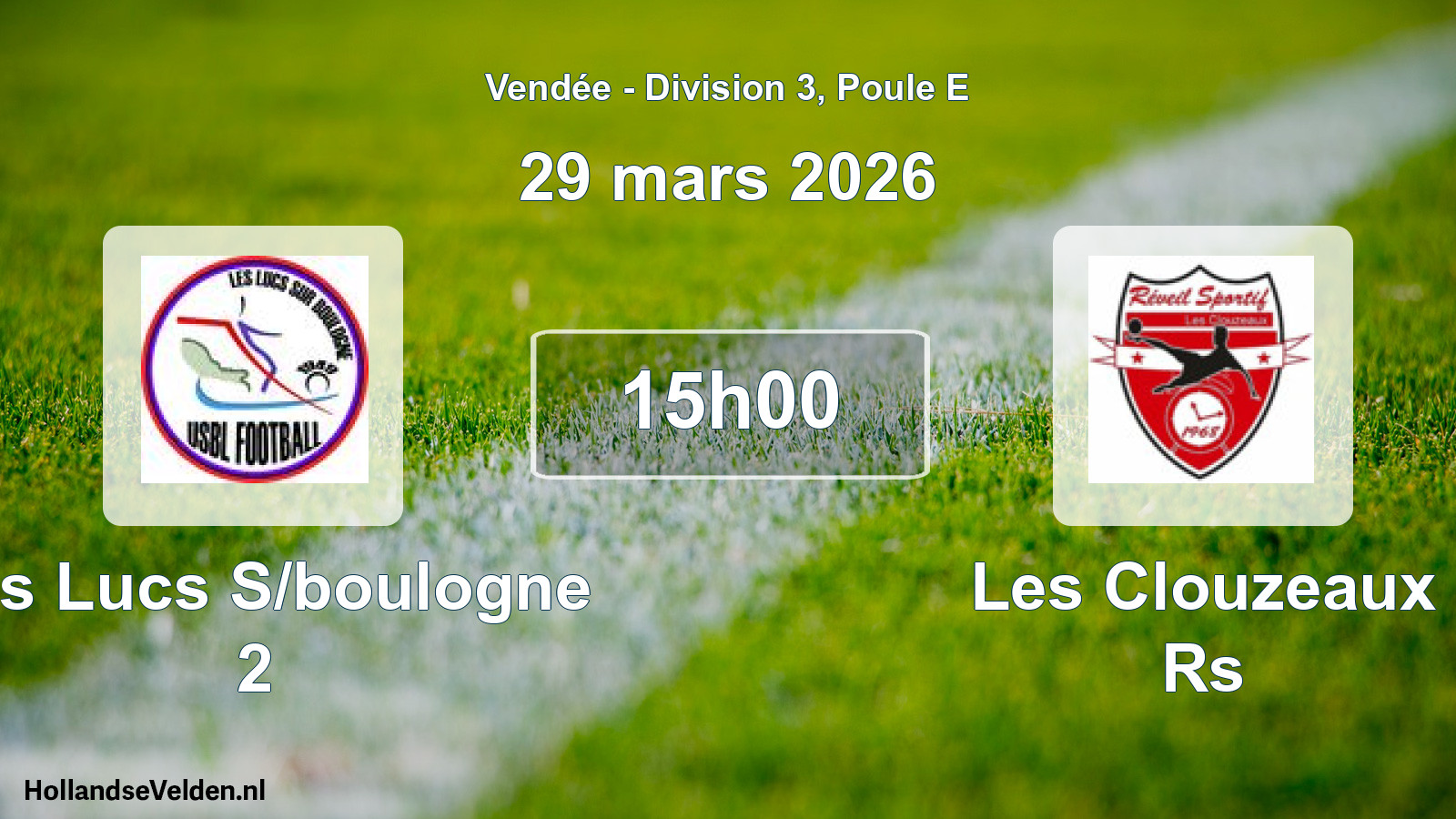 Geplande wedstrijd: Les Lucs S/boulogne 2 - Les Clouzeaux Rs (29 mars 2026)