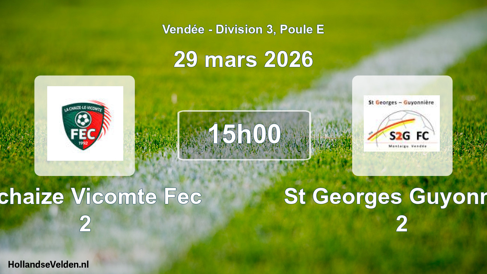 Geplande wedstrijd: Lachaize Vicomte Fec 2 - St Georges Guyonnier 2 (29 maart 2026)