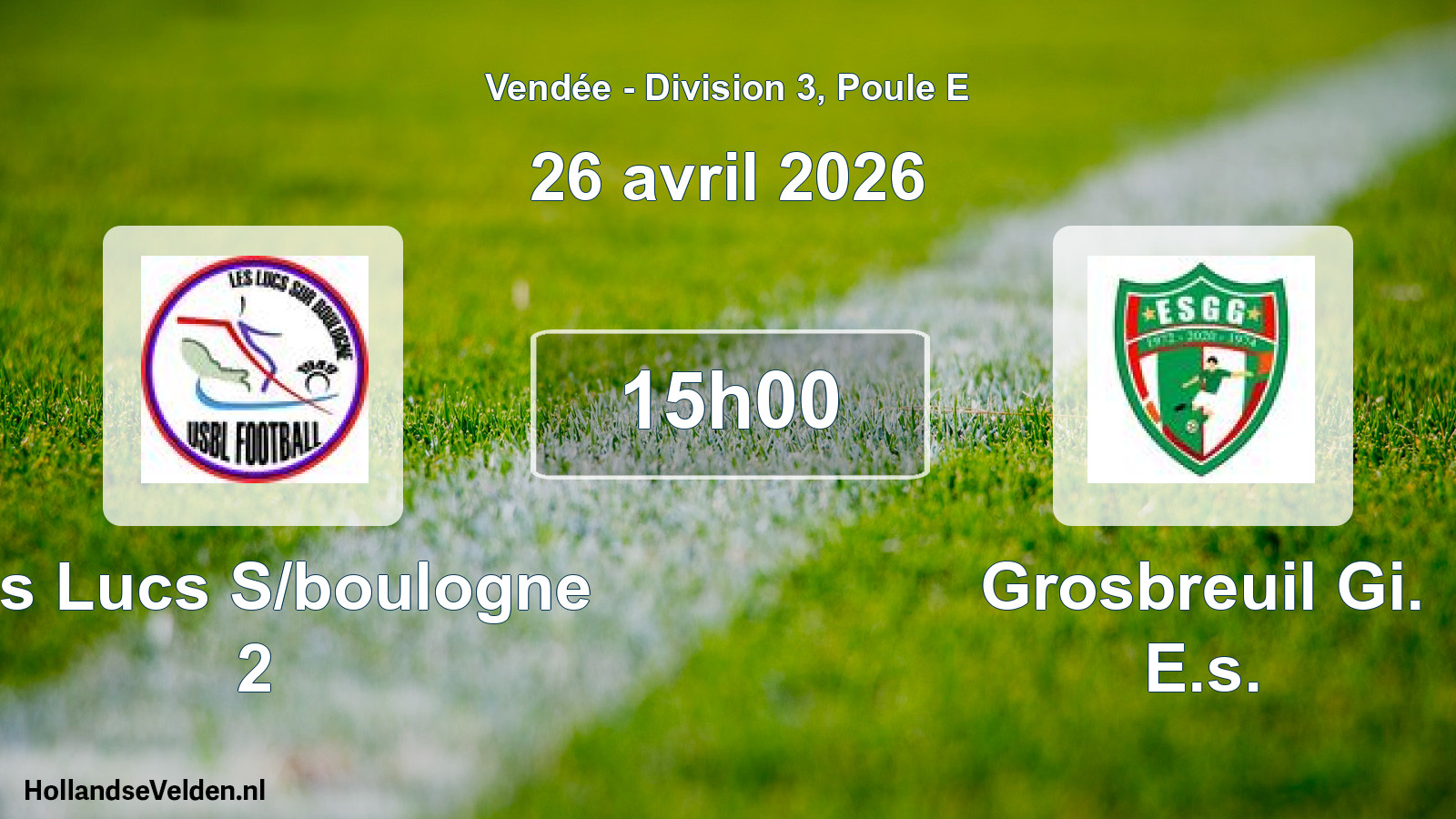 Geplande wedstrijd: Les Lucs S/boulogne 2 - Grosbreuil Gi. E.s. (26 april 2026)