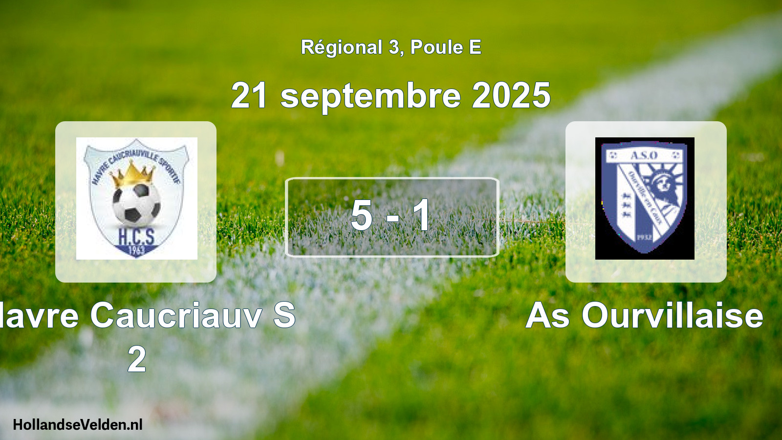 Gespeelde wedstrijd: Havre Caucriauv S 2 - As Ourvillaise 5 - 1 (21 septembre 2025)