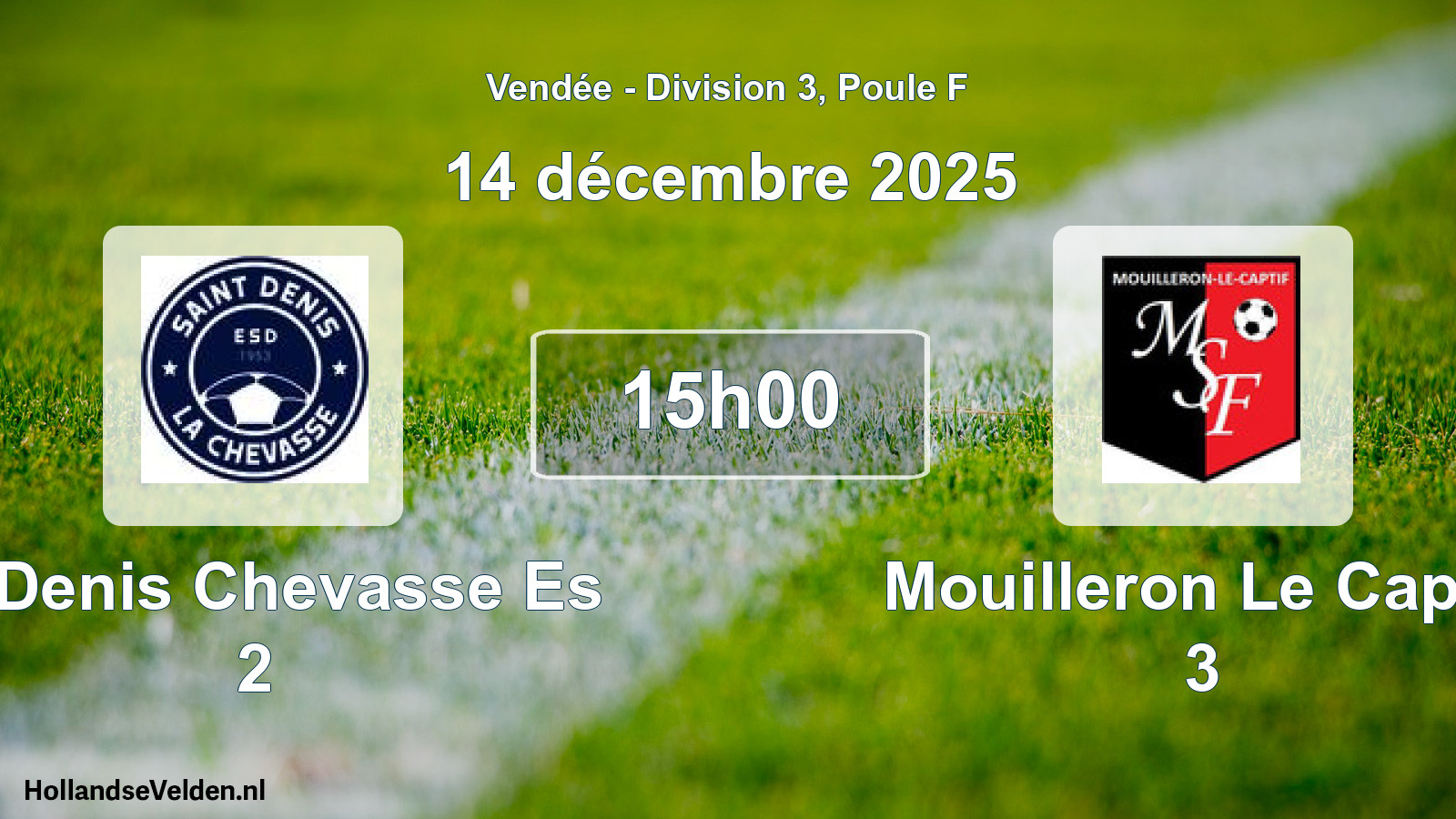 Geplande wedstrijd: St Denis Chevasse Es 2 - Mouilleron Le Captif 3 (14 december 2025)