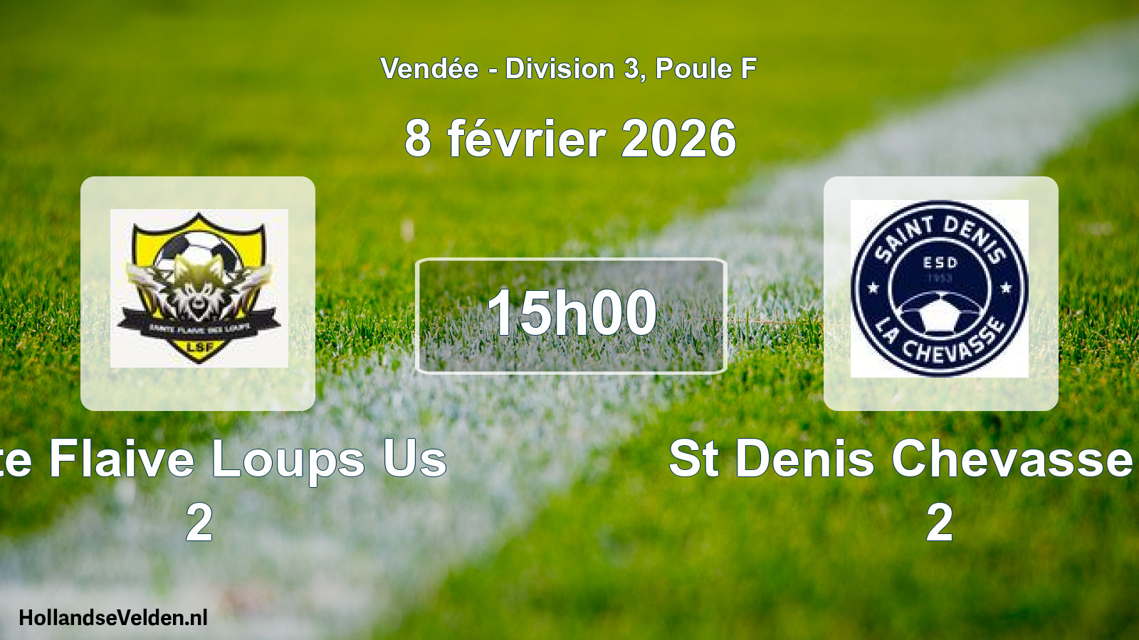 Geplande wedstrijd: Ste Flaive Loups Us 2 - St Denis Chevasse Es 2 (8 février 2026)
