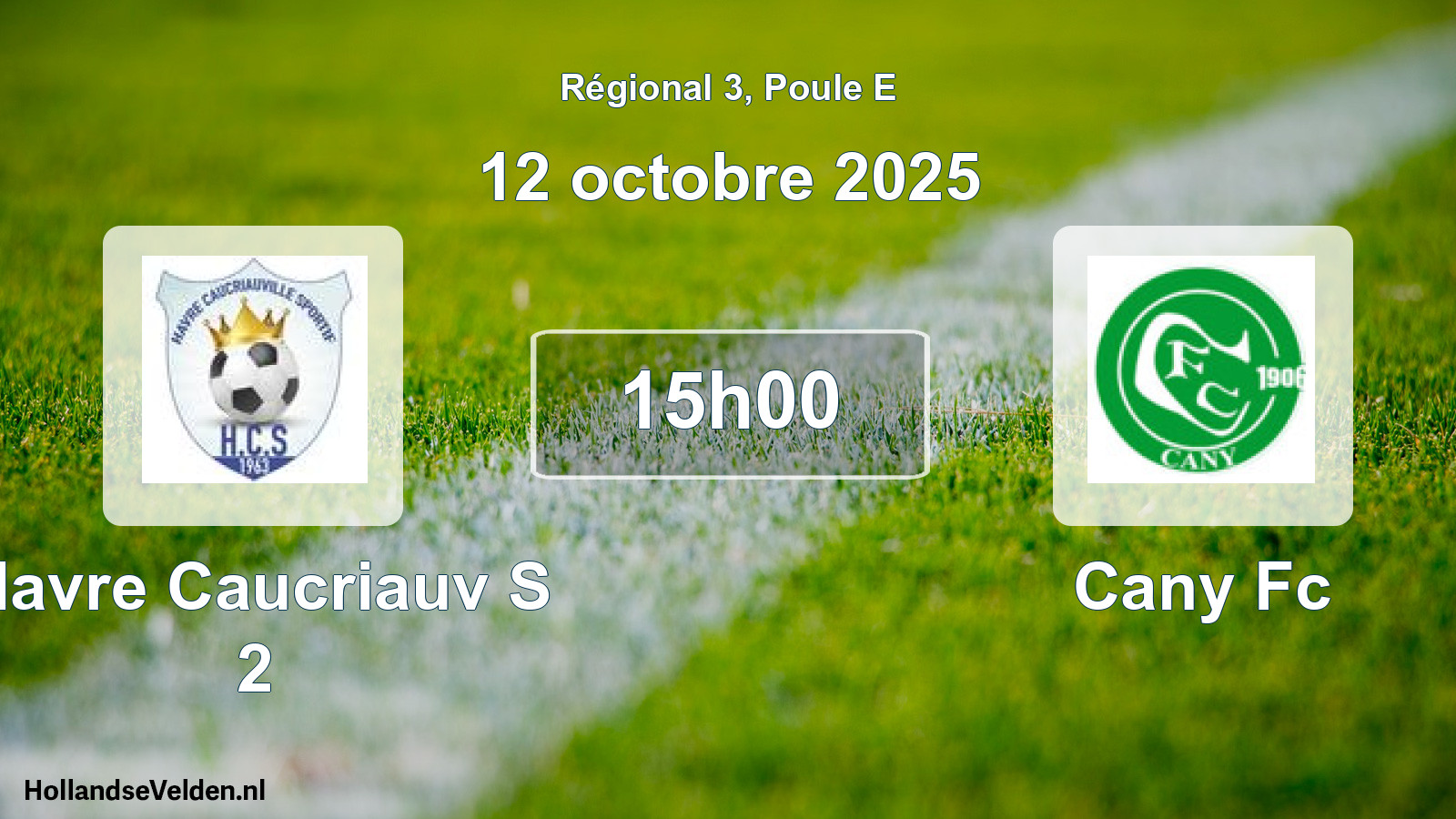 Geplande wedstrijd: Havre Caucriauv S 2 - Cany Fc (12 octobre 2025)
