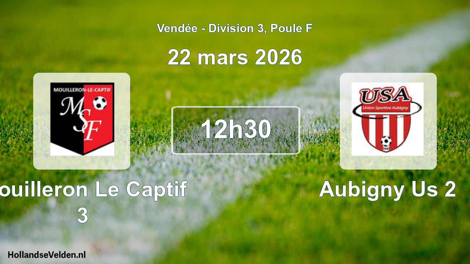 Geplande wedstrijd: Mouilleron Le Captif 3 - Aubigny Us 2 (22 mars 2026)