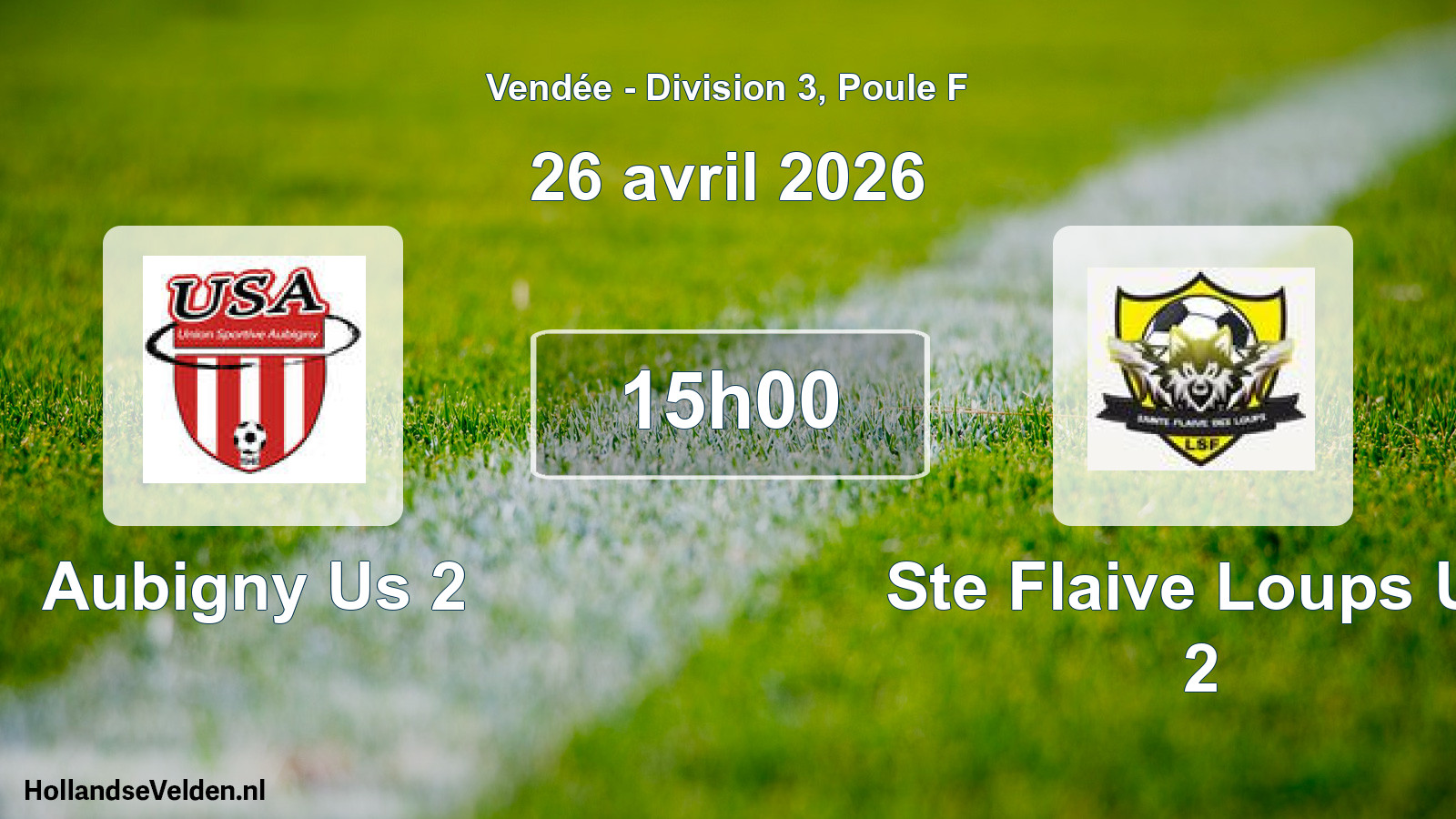 Geplande wedstrijd: Aubigny Us 2 - Ste Flaive Loups Us 2 (26 avril 2026)