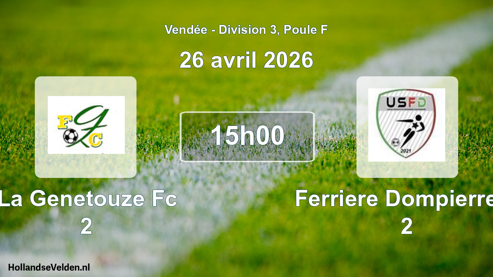 Scheduled Match: La Genetouze Fc 2 - Ferriere Dompierre U 2 (26 April 2026)