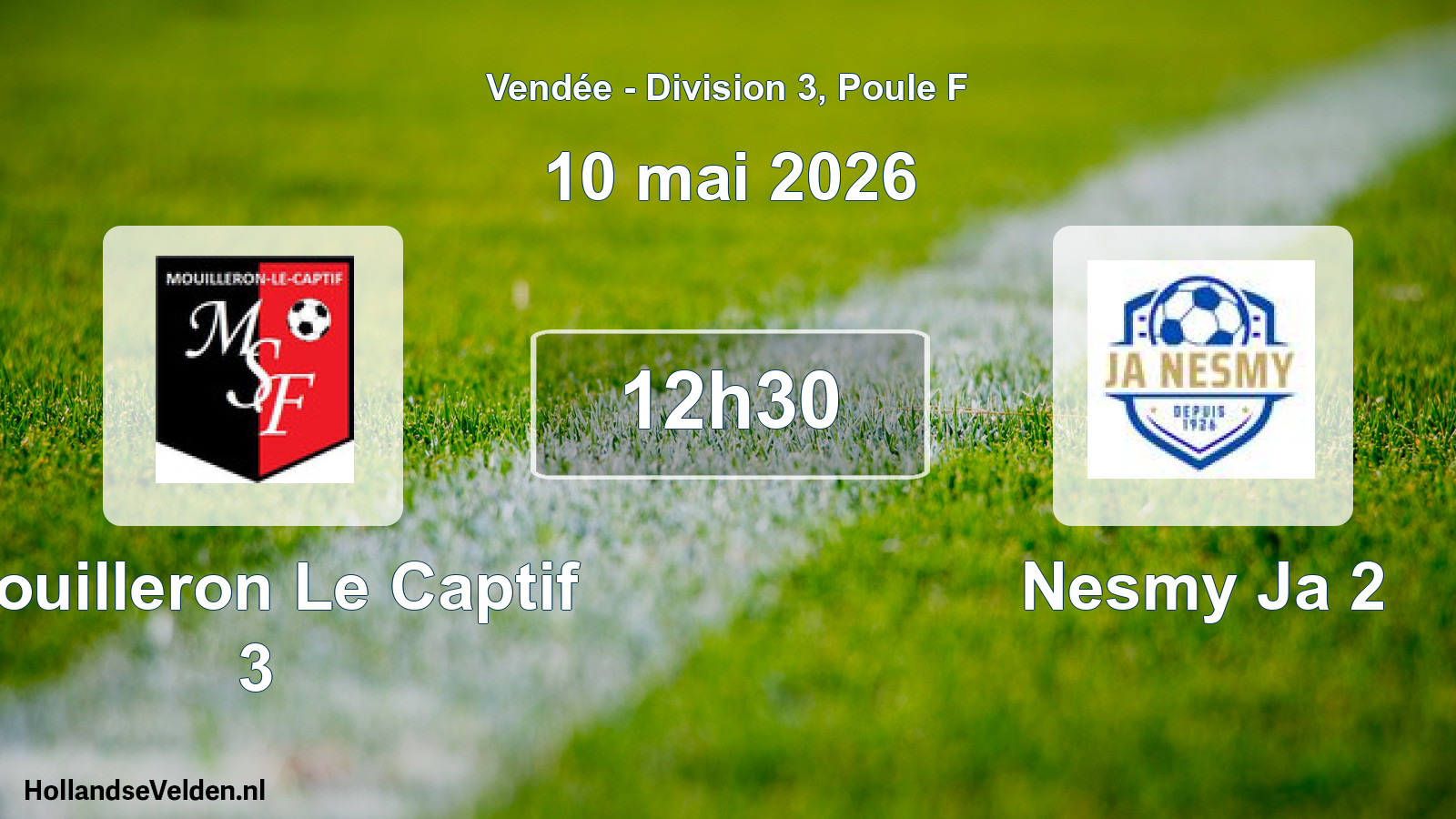 Geplande wedstrijd: Mouilleron Le Captif 3 - Nesmy Ja 2 (10 mai 2026)
