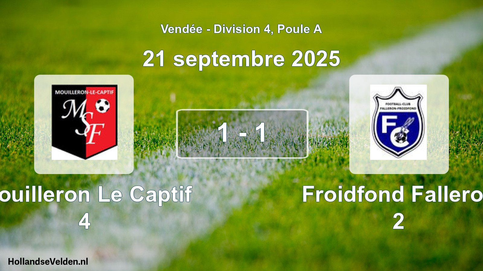 Total number of matches played: Mouilleron Le Captif 4 - Froidfond Falleron 2 1 - 1 (21 September 2025)