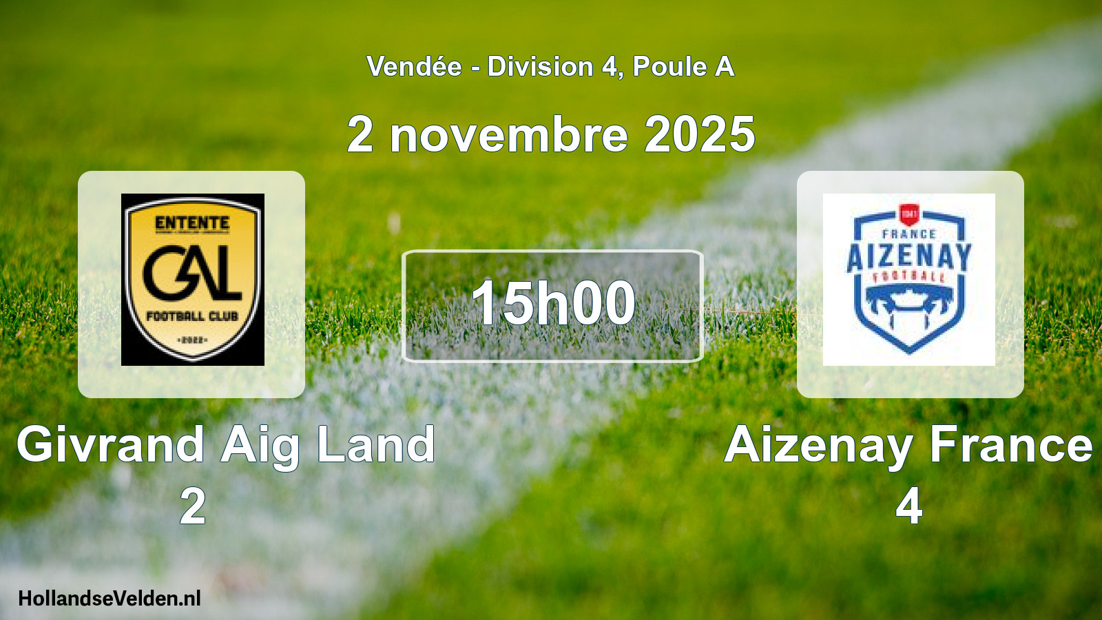 Geplande wedstrijd: E. Givrand Aig Land 2 - Aizenay France 4 (2 november 2025)