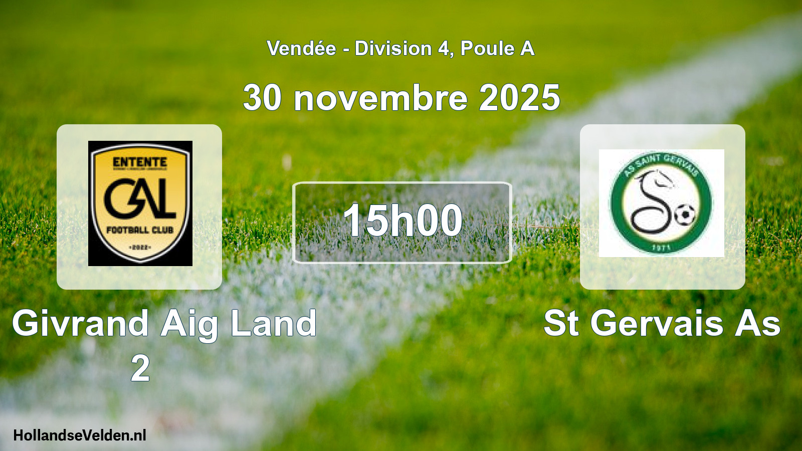 Geplande wedstrijd: E. Givrand Aig Land 2 - St Gervais As (30 november 2025)