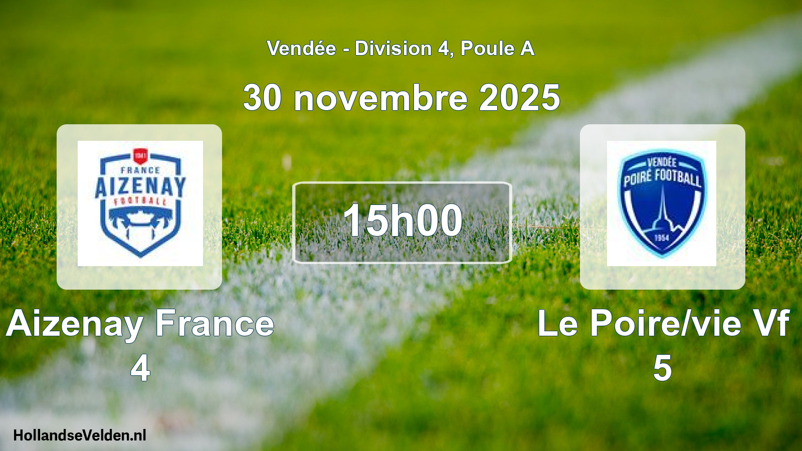Scheduled Match: Aizenay France 4 - Le Poire/vie Vf 5 (30 November 2025)
