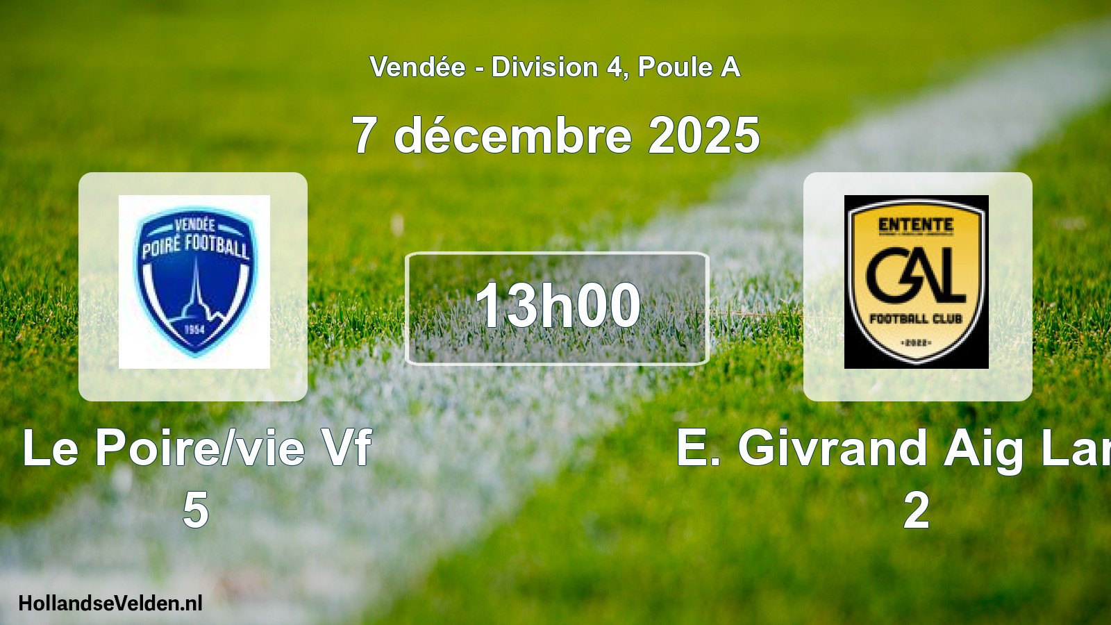 Geplande wedstrijd: Le Poire/vie Vf 5 - E. Givrand Aig Land 2 (7 december 2025)