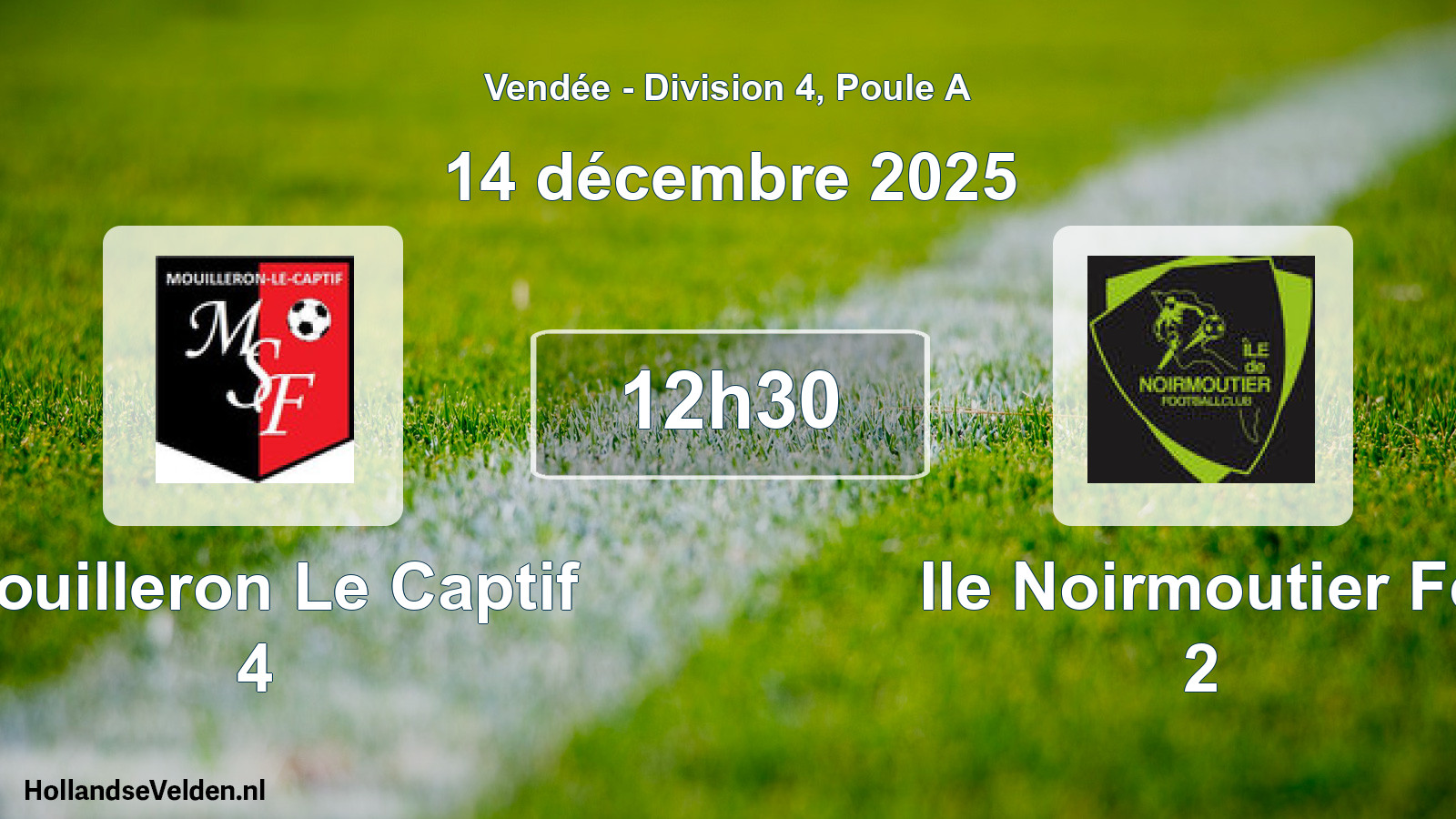 Geplande wedstrijd: Mouilleron Le Captif 4 - Ile Noirmoutier Fc 2 (14 décembre 2025)