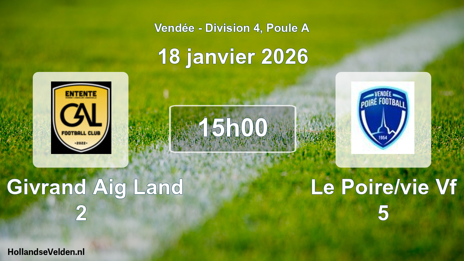 Scheduled Match: E. Givrand Aig Land 2 - Le Poire/vie Vf 5 (18 January 2026)