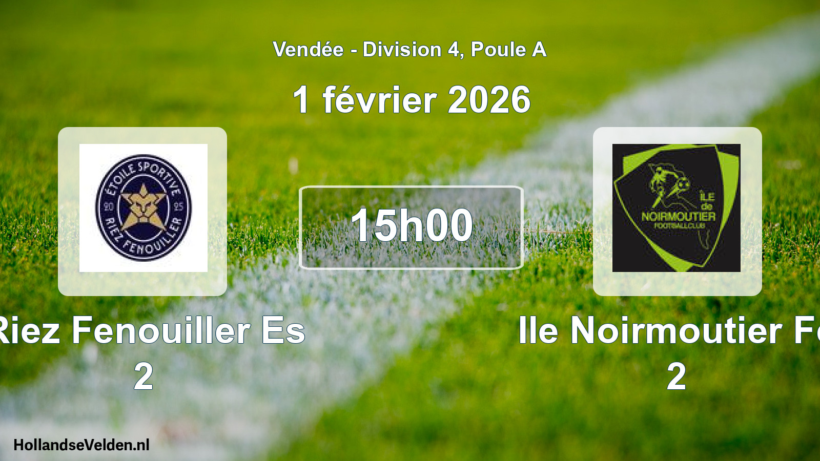 Scheduled Match: Riez Fenouiller Es 2 - Ile Noirmoutier Fc 2 (1 February 2026)