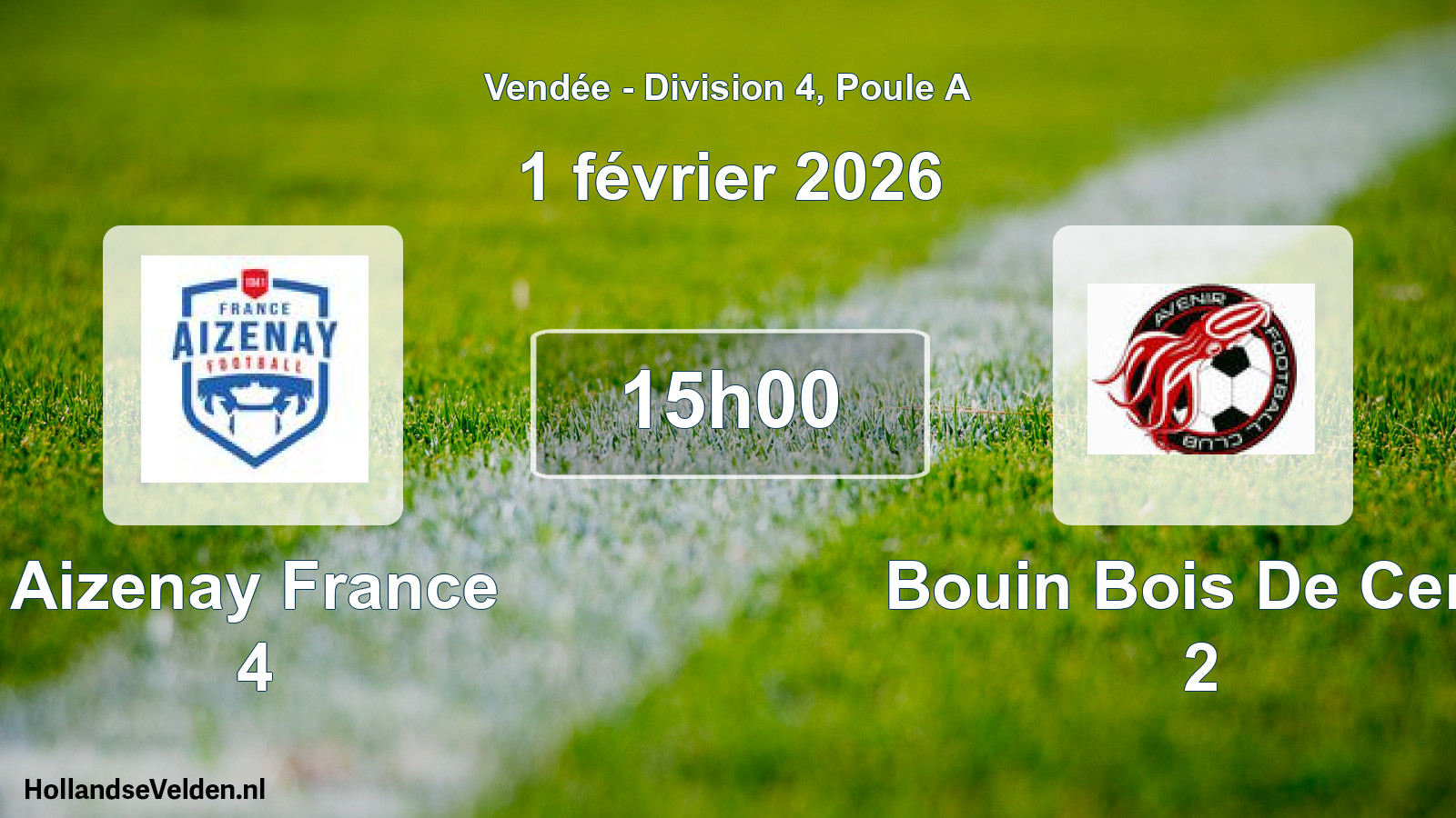 Geplande wedstrijd: Aizenay France 4 - Bouin Bois De Cene 2 (1 février 2026)