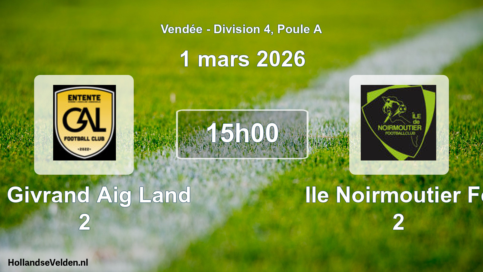 Geplande wedstrijd: E. Givrand Aig Land 2 - Ile Noirmoutier Fc 2 (1 mars 2026)
