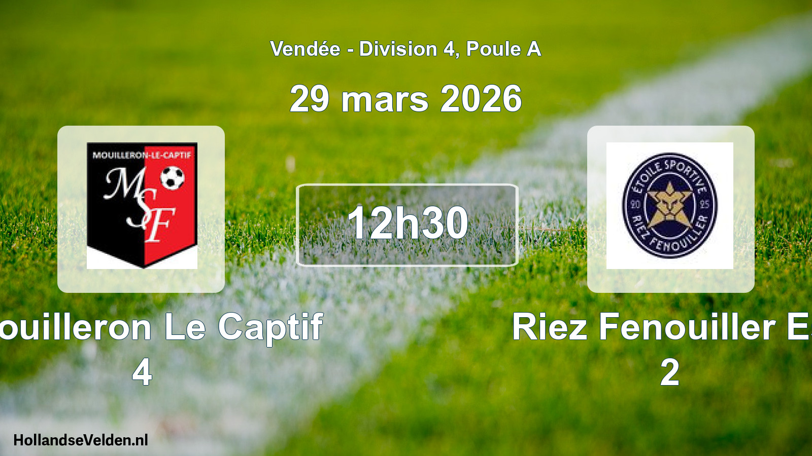 Geplande wedstrijd: Mouilleron Le Captif 4 - Riez Fenouiller Es 2 (29 maart 2026)