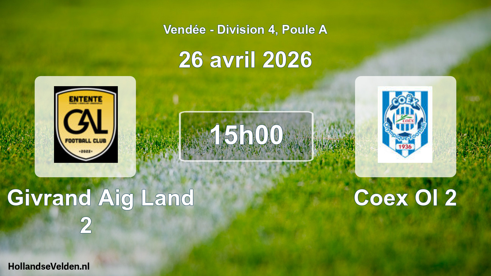 Geplande wedstrijd: E. Givrand Aig Land 2 - Coex Ol 2 (26 avril 2026)