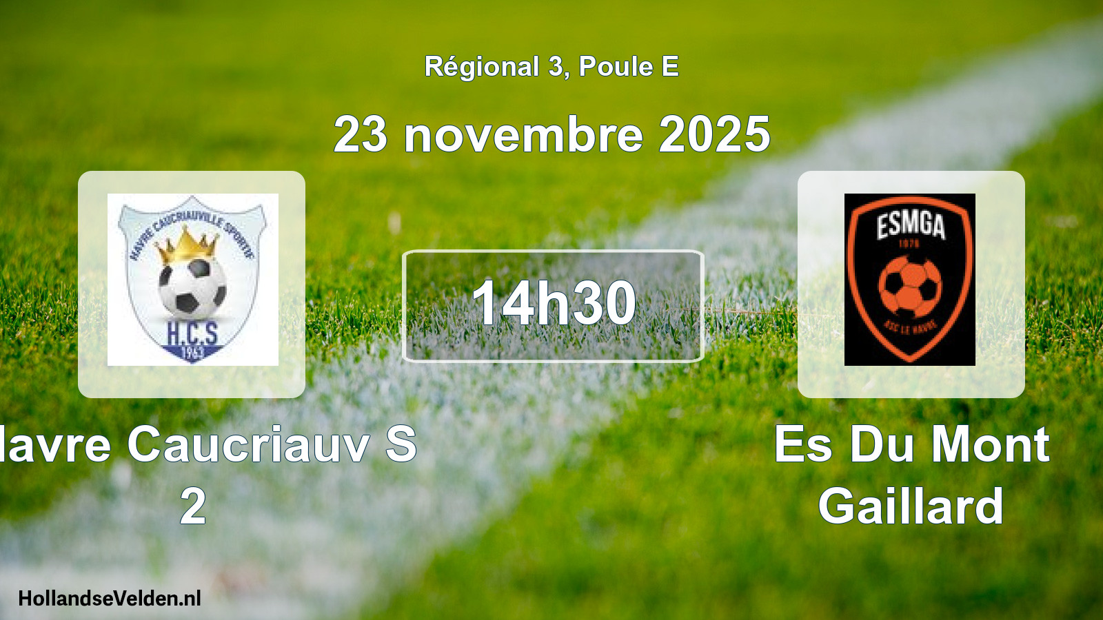 Geplande wedstrijd: Havre Caucriauv S 2 - Es Du Mont Gaillard (23 november 2025)