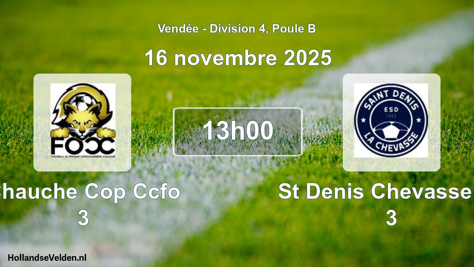 Geplande wedstrijd: Chauche Cop Ccfo 3 - St Denis Chevasse Es 3 (16 novembre 2025)
