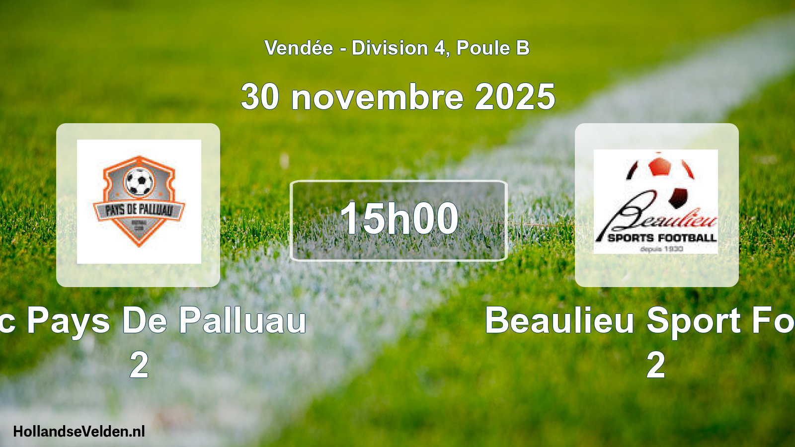 Geplande wedstrijd: Fc Pays De Palluau 2 - Beaulieu Sport Foot 2 (30 novembre 2025)