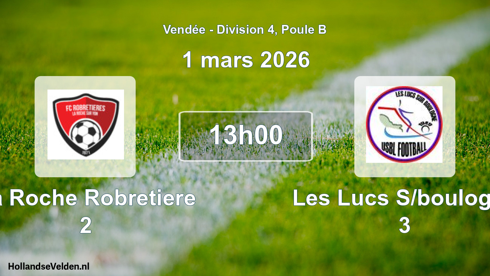 Geplande wedstrijd: La Roche Robretiere 2 - Les Lucs S/boulogne 3 (1 mars 2026)