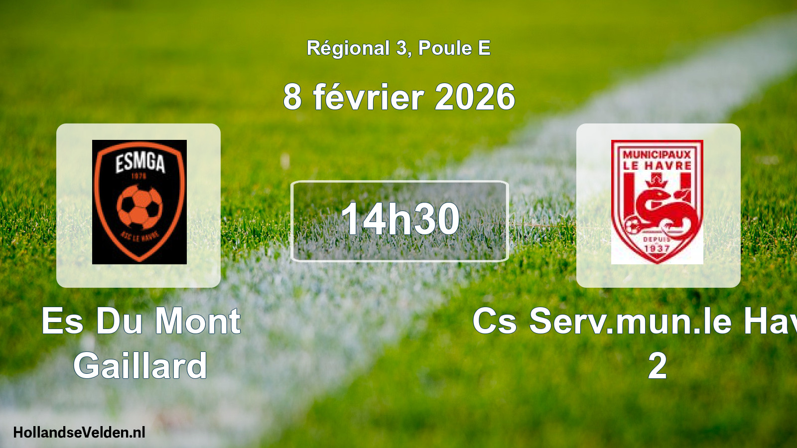 Geplande wedstrijd: Es Du Mont Gaillard - Cs Serv.mun.le Havre 2 (8 février 2026)