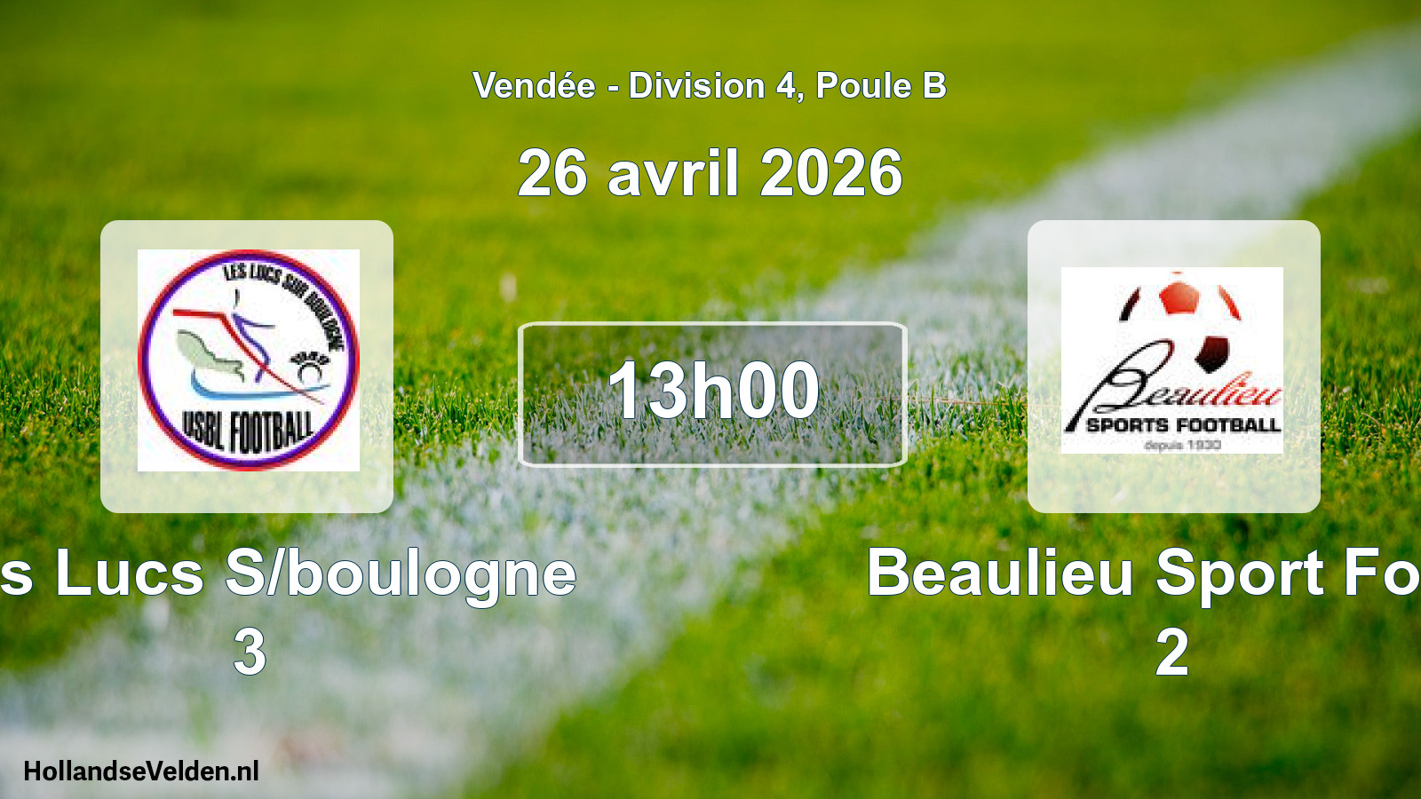 Scheduled Match: Les Lucs S/boulogne 3 - Beaulieu Sport Foot 2 (26 April 2026)