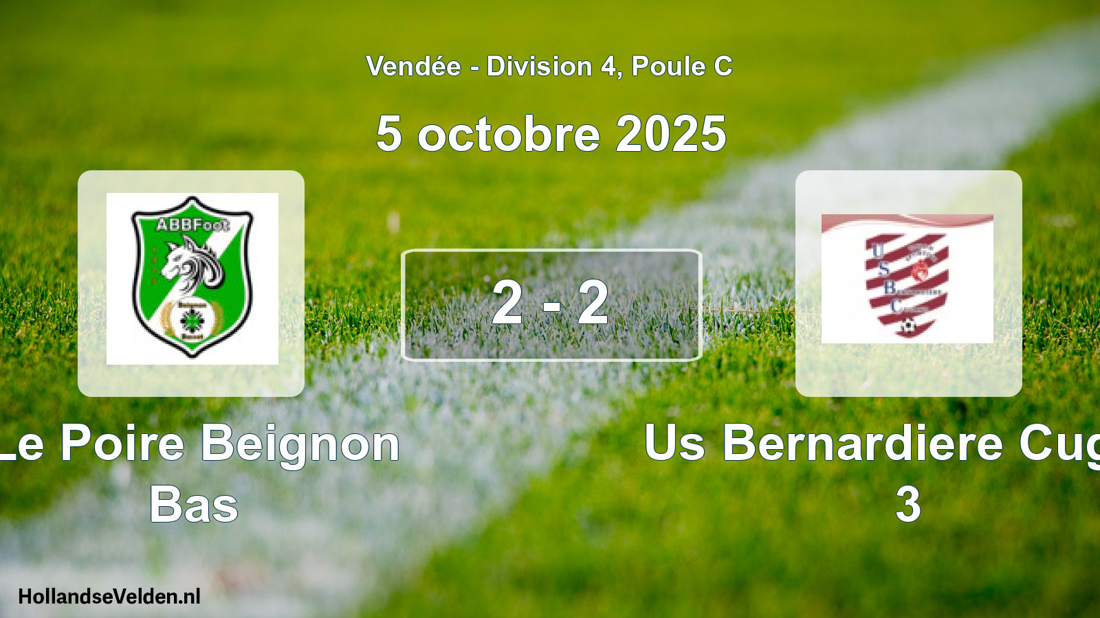 Gespeelde wedstrijd: Le Poire Beignon Bas - Us Bernardiere Cugan 3 2 - 2 (5 oktober 2025)