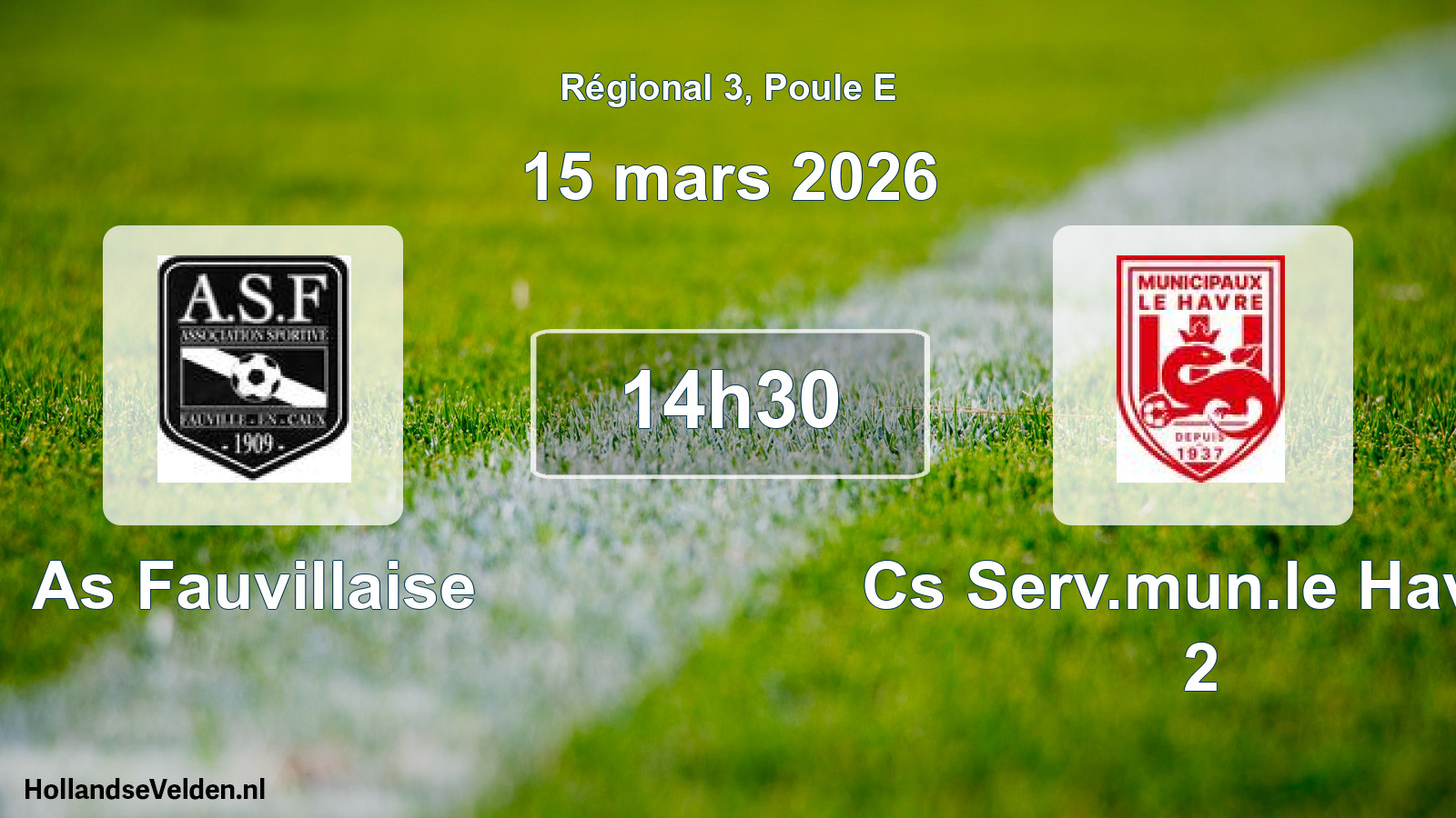 Geplande wedstrijd: As Fauvillaise - Cs Serv.mun.le Havre 2 (15 mars 2026)