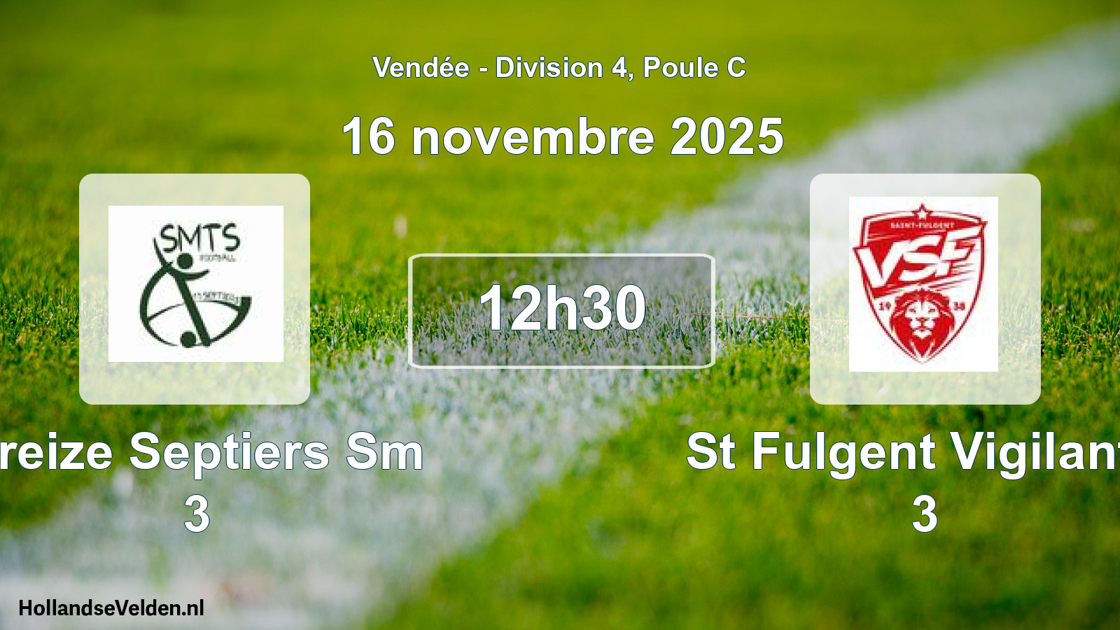 Geplande wedstrijd: Treize Septiers Sm 3 - St Fulgent Vigilante 3 (16 novembre 2025)