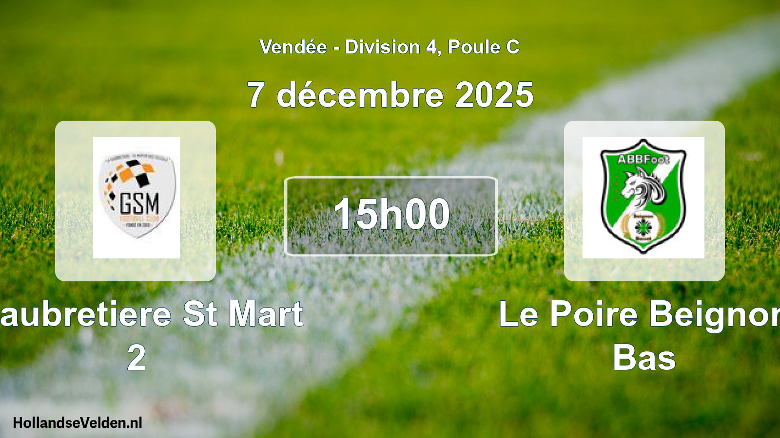 Geplande wedstrijd: Gaubretiere St Mart 2 - Le Poire Beignon Bas (7 december 2025)