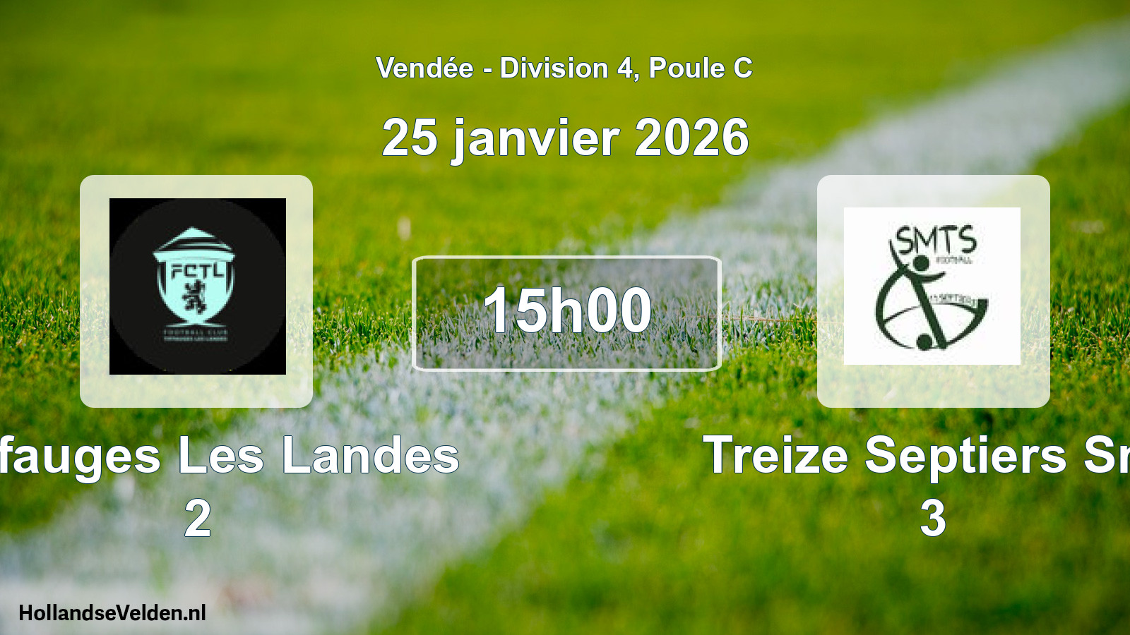 Geplande wedstrijd: Tiffauges Les Landes 2 - Treize Septiers Sm 3 (25 janvier 2026)